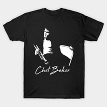 Vintage Chet Baker Super Star Cotton Black All Size Men Women Tee Shirt ... - $15.34+