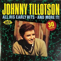 Johnny Tillotson - All His Early Hits &amp; More!! (CD 1990 Ace) 30 Tracks VG++ 9/10 - $10.99