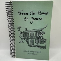 From Our Home To Yours Schmieder Family Cookbook Second Edition Spiral Bound - £10.79 GBP