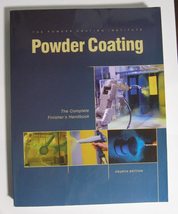 Powder Coating - The Complete Finisher&#39;s Guide: 4th Edition [Paperback] ... - $49.45