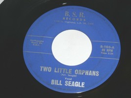 Bill Seagle Two Little Orphans It Got Dark Here 45 Rpm Record Vinyl B.S.R. Label - £119.89 GBP