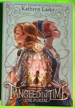 Tangled in Time: The Portal by Kathryn Lasky, Harper (PB 2019) - £3.11 GBP