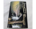 Tau 4 Novel Signed By V. J. Waks - £15.63 GBP