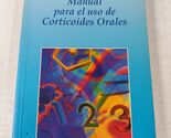 Manual Para el Uso de Corticoides Orales (2000) Paperback Book Spanish - $22.85