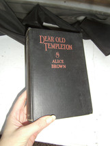 Dear Old Templeton by Alice Brown 1927, First Edition, Macmillan Company HC Rare - £4.32 GBP