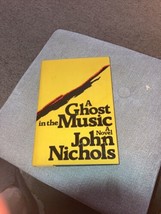 John NICHOLS / A Ghost in the Music First Edition 1979 - £13.27 GBP