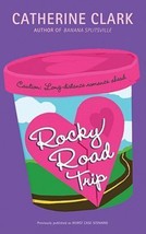 Rocky Road Trip by Catherine Clark (2008, Trade Paperback) - £0.78 GBP