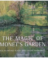The Magic of Monet&#39;s Garden: His Planting Plans and Color Harmonies Fell... - $29.57