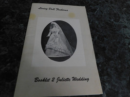 Living Doll Fashions Crochet Booklet 2 two Juliette Wedding by Janice Rader - $56.49 MXN
