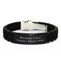 Inspirational Teacher Black Glidelock Clasp Bracelet, Because I&#39;m a Teacher That - £15.62 GBP