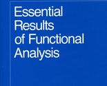 Essential Results of Functional Analysis (Chicago Lectures in Mathematic... - £11.51 GBP