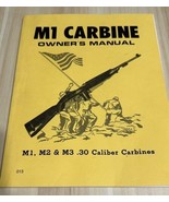 M1 Carbine Owner&#39;s Manual M1, M2 &amp; M3 .30 Caliber Carbines 1984 Use &amp; Re... - £11.19 GBP