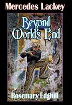 Beyond World&#39;s End (Bedlam Bard, Book 4) [Hardcover] Lackey, Mercedes and Edghil - £8.43 GBP
