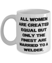 Fancy Wife, All Women Are Created Equal but Only the Finest Are Married to a Wel - £11.71 GBP+