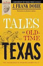 Tales of Old-Time Texas by J. Frank Dobie (1984-01-01) Paperback [Paperback] Bar - £32.78 GBP
