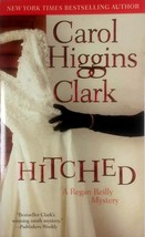 Hitched (Regan Reilly Mysteries #9) by Carol Higgins Clark / 2007 PB Mystery - £0.84 GBP