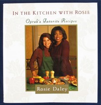 In the Kitchen with Rosie: Oprah&#39;s Favorite Recipes by Rosie Daley, HC/DJ, 1994 - £3.93 GBP