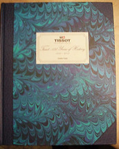 Tissot : 150 Years of History, 1853-2003 by Estelle Fallet - $137.99