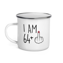 Funny 65 Year Old Gift Coffee Enamel Mug, I Am 64 Plus 1 Middle Finger For A 65t - $20.74