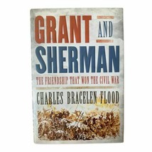 Grant and Sherman: The Friendship That Won the Civil War by Charles Bracelen Flo - £15.49 GBP