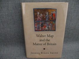 Walter Map and the Matter of Britain The Middle Ages Series by Smith HC ... - $18.99