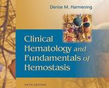 Clinical Hematology and Fundamentals of Hemostasis Harmening PhD  MT (AS... - $33.30
