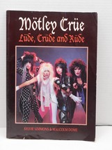 Motley Crue  Lude, Crude and Rude The Story of Motley Crue Book 1994 Paperback - £18.38 GBP