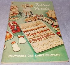 Holiday Festive Foodsl Recipe and Baking Cookbook Milwaukee Gas and Light Co - $5.95
