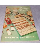 Holiday Festive Foodsl Recipe and Baking Cookbook Milwaukee Gas and Ligh... - $8.10 CAD