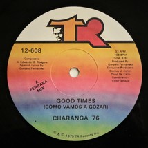 Charanga &#39;76 ‎~ Good Times (Como Vamos A Gozar) b/w C/U/B/A 12 &quot; 33 Salsa Latin - £13.13 GBP