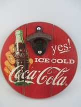 Coca-Cola Round Wood Metal Bottle Opener Yes Logo Red 8&quot; - £6.71 GBP