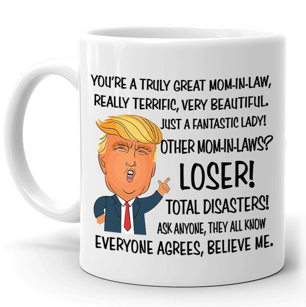 Funny Mug Birthday Gift for Mom-In-Law Donald Trump Great Mom Coffee Mug Tee Cup