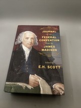 Journal of the Federal Convention Kept by James Madison [1898] by James ... - $39.59