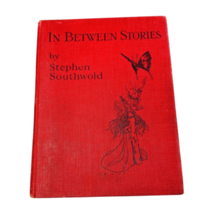 In Between Stories Stephen Southwold Book HC Antique 1924 First Ed School - £22.07 GBP