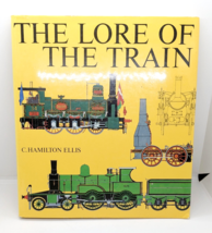 Lore Of The Train by Cuthbert Hamilton Ellis 1987 Railroad Locomotive Book - $4.94