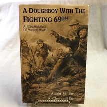 A Doughboy with the Fighting Sixty-Ninth : A Remembrance of World War One by A. - £14.56 GBP