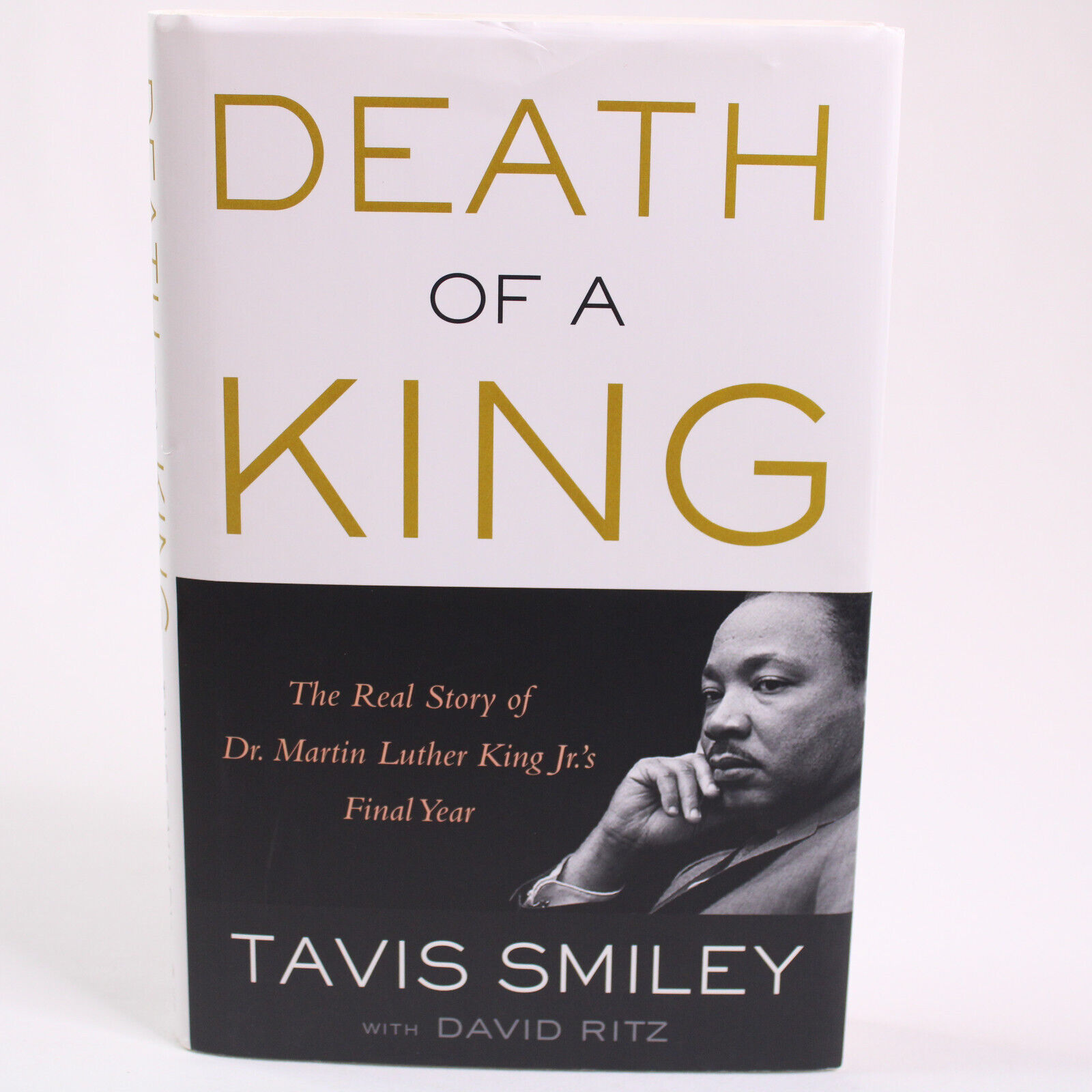 SIGNED DEATH OF A KING The Real Story Of Dr. Martin Luther King Jr.'s ...