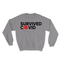 Survived : Gift Sweatshirt Survivor Beat Get Well Quarantine Social Distance - £22.92 GBP