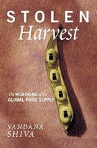 Stolen Harvest: The Hijacking of the Global Food Supply Shiva, Vandana - £19.71 GBP