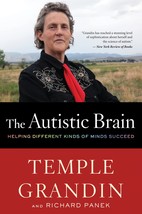 The Autistic Brain: Helping Different Kinds of Minds Succeed [Paperback] Grandin - £7.02 GBP