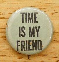 Vintage Pinback Button Time Is My Friend 1972 Song Promo Julie Andrews - $9.89