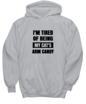 Man Cat Hoodie I&#39;m Tired of Being My Cat&#39;s Arm Candy Ash-H  - £25.48 GBP