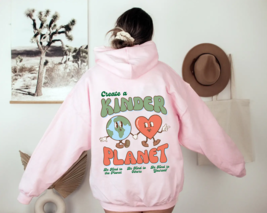 Create A Kinder Planet Oversize Hoodie,Be Kind To Other Planet,Aesthetic... - £27.10 GBP