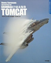 Grumman F-14 A/B/D Tomcat Book Danny coremans uncovering the Grumman F14 Tomcat - £50.81 GBP