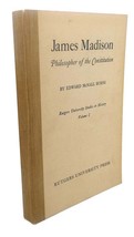 Edward McNall Burns JAMES MADISON :  Philosopher of the Constitution 1st Edition - £192.50 GBP