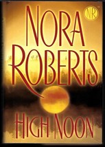 High Noon by Nora Roberts (2007, Hardcover) - £6.63 GBP