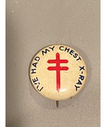 Vintage 3/4&quot; I’ve Had My Chest X-Ray Button Pinback *Pre-Owned* DMA - $9.99