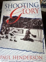 Shooting for Glory Paul Henderson Hockey Book SIGNED Canada Soviet Summit 1972 - £23.70 GBP