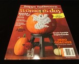 Woman&#39;s Day Magazine Oct ober 2022 Happy Halloween - $9.00