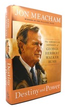 Jon Meacham DESTINY AND POWER The American Odyssey of George Herbert Walker Bush - $49.95